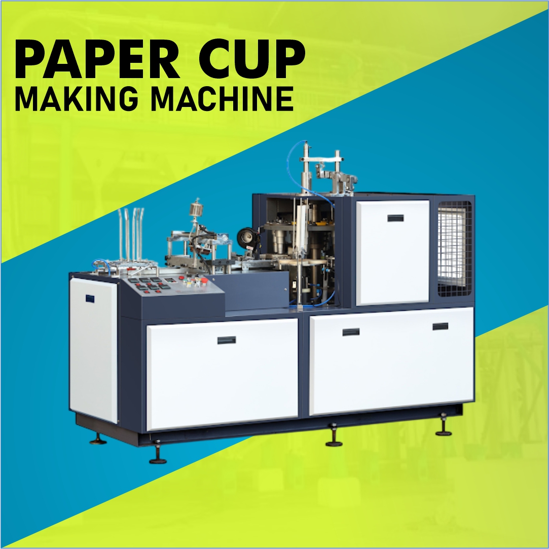 Paper cup making machine